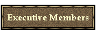 Executive Members