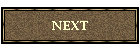 NEXT